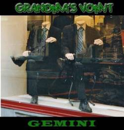 Grandma's Vomit : Gemini